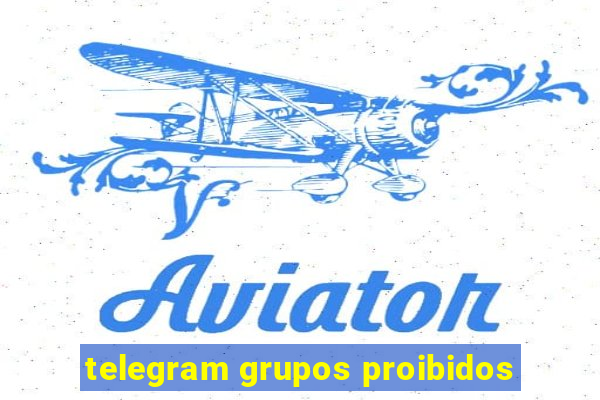 telegram grupos proibidos